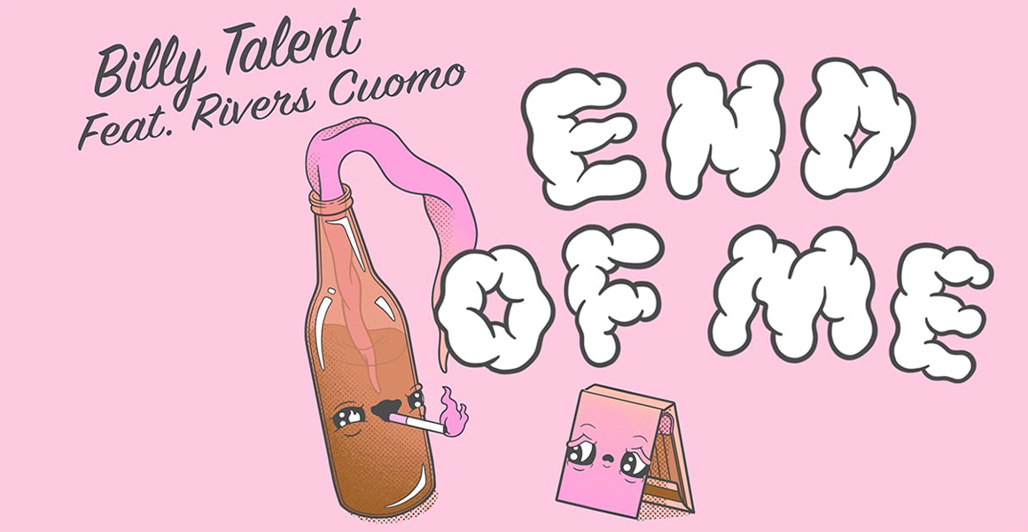 Article – Billy Talent – Rivers Cuomo – End Of Me – Single Article - Billy Talent - Rivers Cuomo - End Of Me - Single
