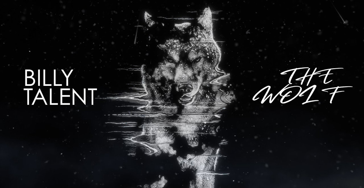 Article - Billy Talent - The Wolf - Vidéo Paroles